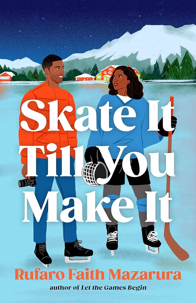 Skate It Till You Make It: Red flags, fake dates and gold medals collide in this feel good wintery romcom! cover image