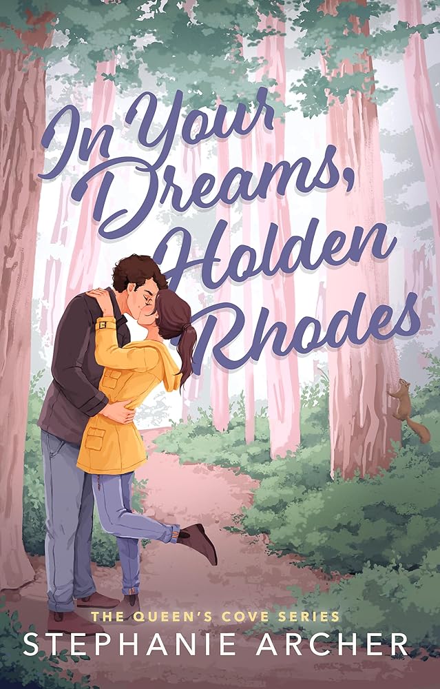In Your Dreams, Holden Rhodes: A Spicy Small Town Grumpy Sunshine Romance (The Queen's Cove Series Book 3) cover image