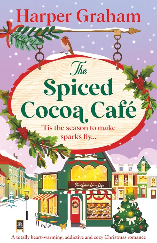 The Spiced Cocoa Café: A totally heart-warming, addictive and cozy Christmas romance: 2 cover image