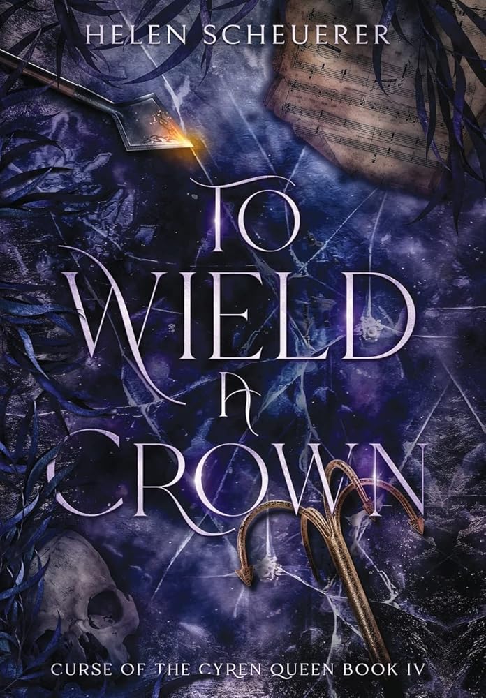 To Wield a Crown (Curse of the Cyren Queen) cover image