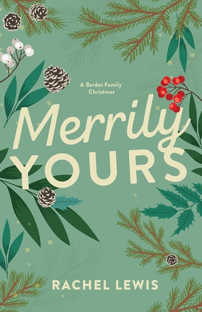 Merrily Yours: A Bardot Family Christmas Novella (The Bardot Siblings) cover image