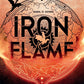Iron Flame (The Empyrean, Book 2)