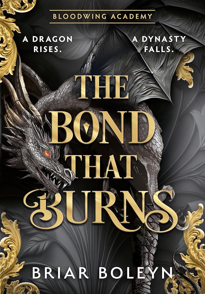 The Bond That Burns: The new and hottest, MUST-READ dark academia, enemies-to-lovers fantasy romance, with dragons and vampires, for 2025! (Bloodwing Academy, Book 2) cover image