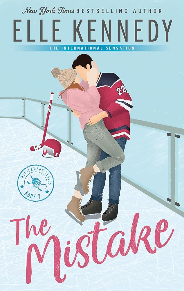 The Mistake: The addictive sports romance from TikTok sensation and bestselling author, Elle Kennedy! (Off Campus and Briar U Books) cover image