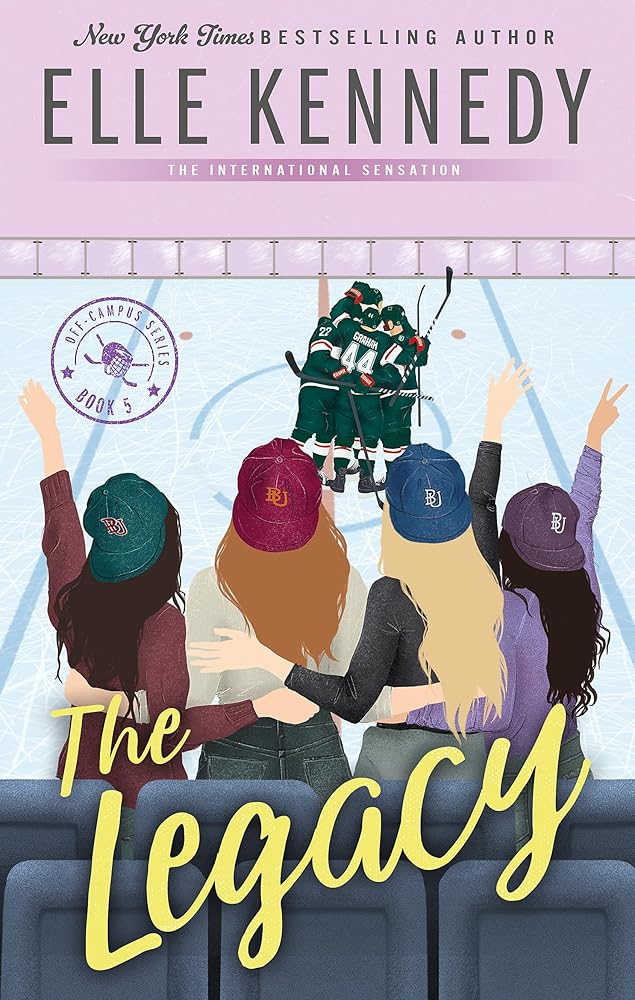 The Legacy: The addictive sports romance from TikTok sensation and bestselling author, Elle Kennedy! (Off Campus and Briar U Books) cover image