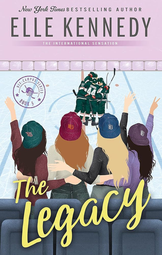 The Legacy: The addictive sports romance from TikTok sensation and bestselling author, Elle Kennedy! (Off Campus and Briar U Books) cover image
