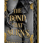 The Bond That Burns (Bloodwing Academy, Book 2)