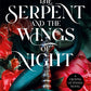 The Serpent and the Wings of Night (Crowns of Nyaxia - Nightborn Duet, Book 1)