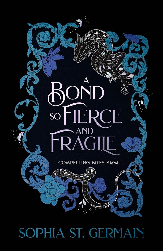 A Bond so Fierce and Fragile: The epic, spicy, slow-burn romantasy series continues - perfect for fans of Gild and The Veiled Kingdom! cover image
