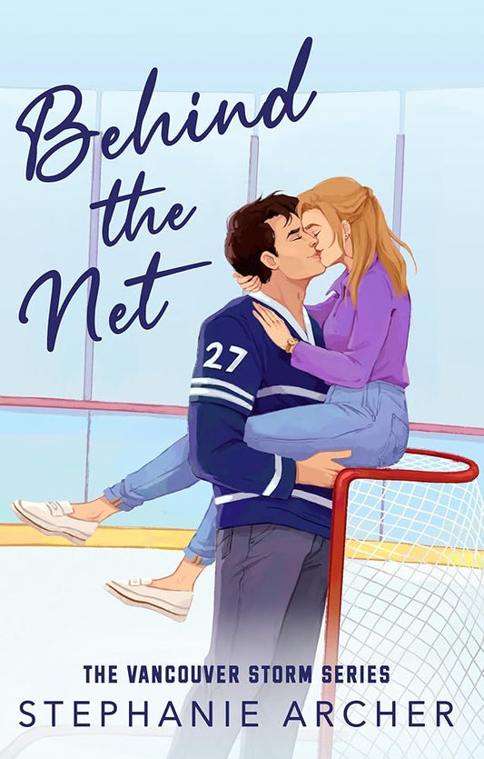 Behind The Net: A Grumpy Sunshine Hockey Romance (Vancouver Storm Book 1) cover image