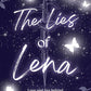 The Lies of Lena: The dark and delicious fantasy romance with fiery tension, forbidden magic and soaring romance taking BookTok by a storm! cover image