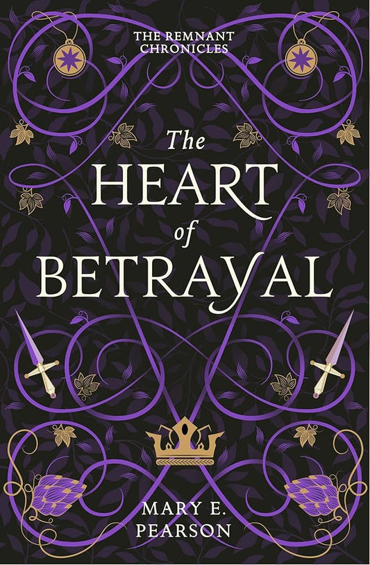 The Heart of Betrayal: The second book of the New York Times bestselling Remnant Chronicles (The Remnant Chronicles) cover image