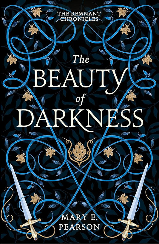 The Beauty of Darkness: The third book of the New York Times bestselling Remnant Chronicles (The Remnant Chronicles) cover image