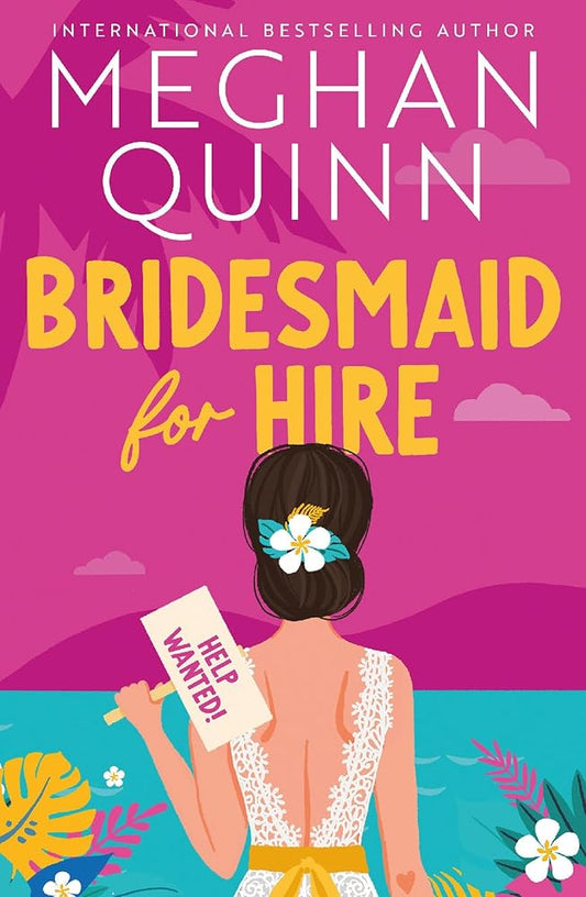 Bridesmaid for Hire: The hilarious and steamy wedding-set romcom from the internationally bestselling author, perfect for 2025 cover image