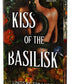 Kiss of the Basilisk (Deluxe Edition): A Split or Swallow Novel (Split or Swallow, 1) cover image