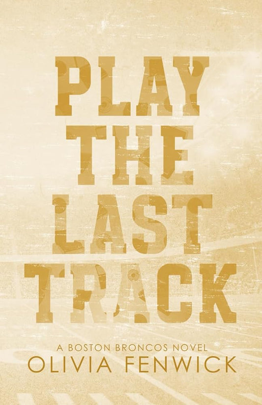 Play The Last Track (Boston Broncos) cover image