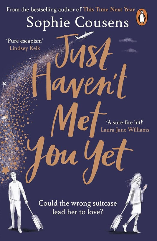 Just Haven't Met You Yet: The new feel-good love story from the author of THIS TIME NEXT YEAR cover image