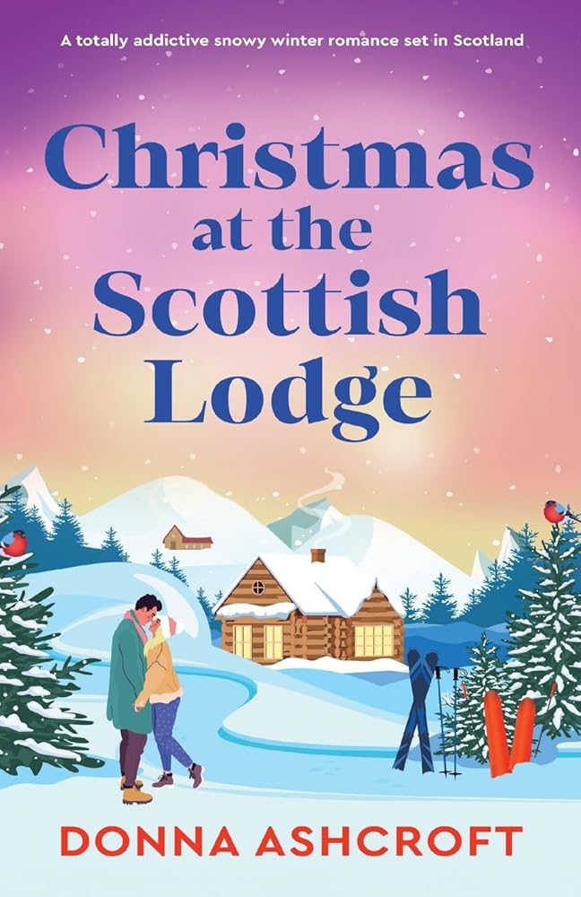 Christmas at the Scottish Lodge: A totally addictive snowy winter romance set in Scotland cover image