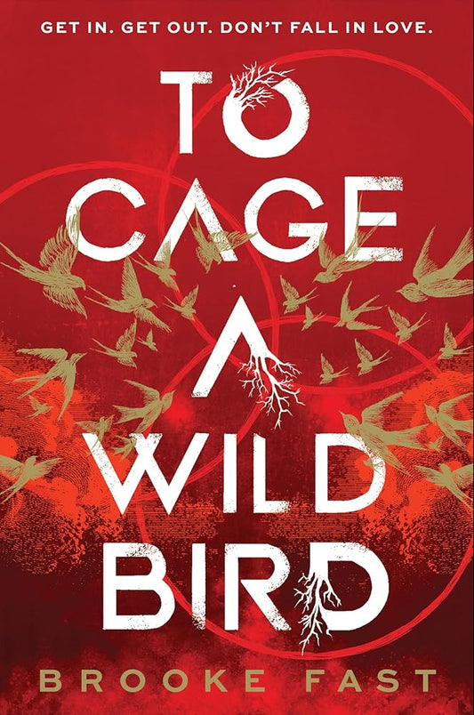 To Cage a Wild Bird: The hottest slow-burn enemies-to-lovers dystopian fantasy romance and instant SUNDAY TIMES bestseller cover image
