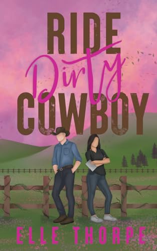Ride Dirty, Cowboy (Dirty Cowboy #2) cover image